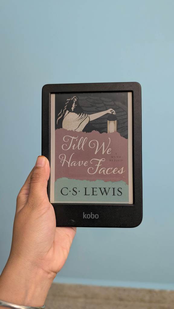 Till we have faces by C.S. Lewis